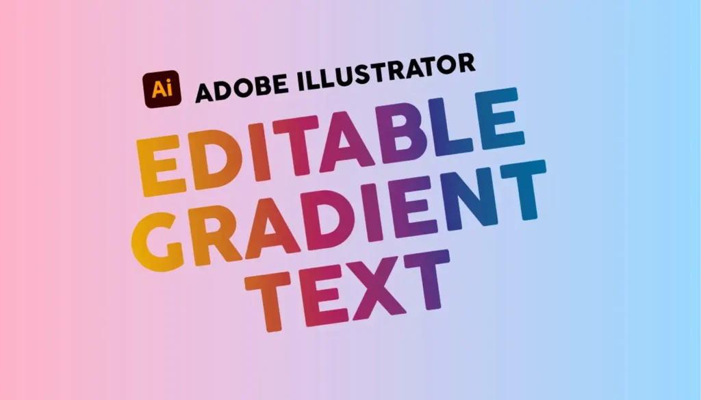 Editable Gradient Text in Illustrator